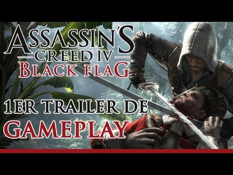 Assassin's Creed 4 Black Flag - Premier Trailer de gameplay [FR - OFFICIEL]