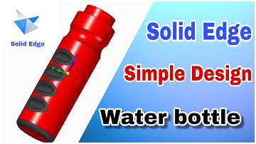 Simple Bottle | Solid Edge | Basic Tutorial | 3D Edge Design