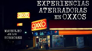 RELATOS EN OXXOS/TIENDAS DE CONVENIENCIA | HISTORIAS DE TERROR
