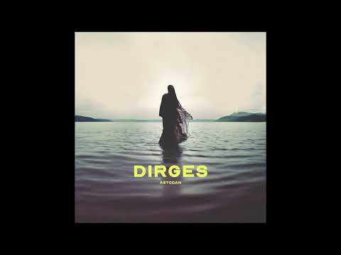 ASTODAN - Dirges [FULL ALBUM] 2025