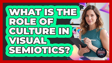 What Is The Role Of Culture In Visual Semiotics?