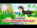 Putri Pandan Berduri ~ Dongeng Kepulauan Riau | Dongeng Kita untuk Anak