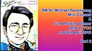 SM St. Michael Penampang Fund Raising Dinner Part 2 - The School Concert.