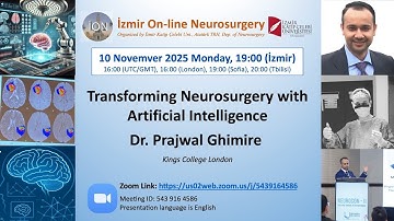 İON 564. Lecture, Ghimire: Transforming Neurosurgery with Artificial Intelligence 10.11.25