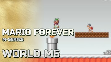 Mario Forever: M-Series v2.0 - World M6