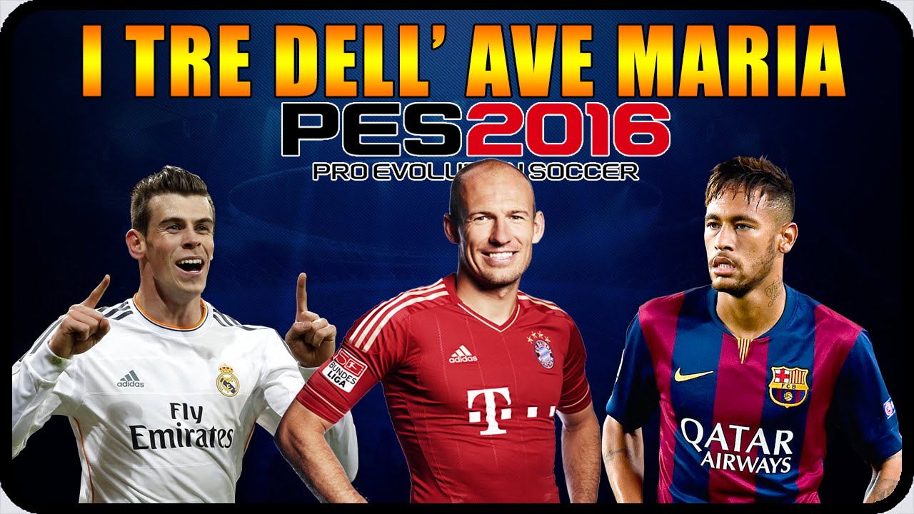 PES 2016 RTD1 : I TRE DELL' AVE MARIA ! - YouTube