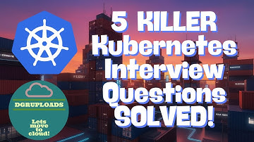 Kubernetes Interview Secrets: Demystifying the Top 5 Tricky Questions | Kubernetes Interview Prep