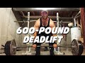 600 Pound Deadlift - How Long Will it Take?