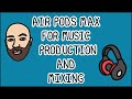 AirPods Max for music production & mixing? DECAP's take