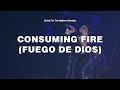 Consuming fire fuego de dios  keila moreno  christ for the nations worship