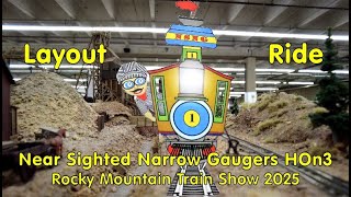 Near Sighted Narrow Gaugers - HOn3 scale - Layout Ride - Rocky Mountain Train Show - 2025