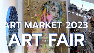 ART MARKET 2023 - SAN FRANCISCO ART FAIR