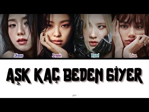 BLACKPINK - Aşk Kaç Beden Giyer Ai Cover (Color Coded Lyrics | Original By Hadise)