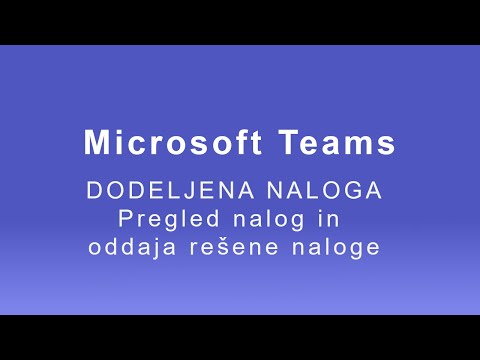 MS Teams - Dodeljena naloga: Pregled nalog in oddaja rešene naloge