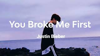 Justin Bieber -  You Broke Me First (Lyrics) Resimi
