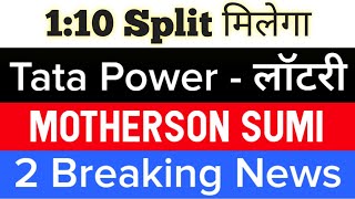 🔥 1:10 Split 🔥 tata power share • motherson sumi latest news • tata power latest news • motherson