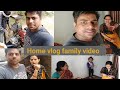 Home vlogs family  shivnath tiwari vlogs  on