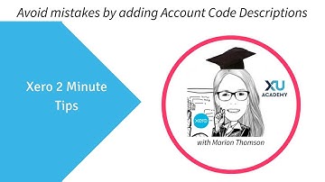 Avoid mistakes in Xero by adding Account Descriptions