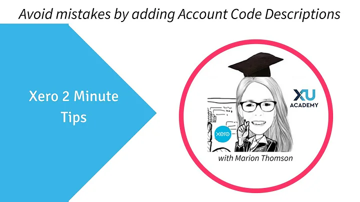 Avoid mistakes in Xero by adding Account Descriptions