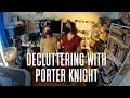 Decluttering With Porter Knight [Stuck in Vermont 657]