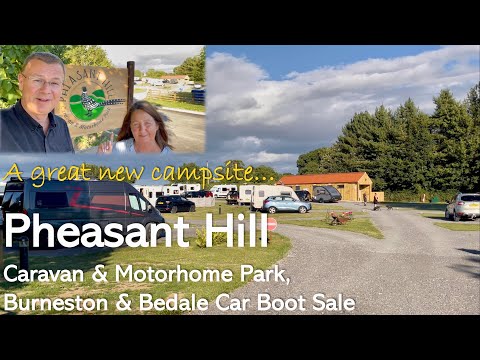 Pheasant Hill Caravan & Motorhome Park, Burneston & Bedale Car Boot Sale, North Yorkshire