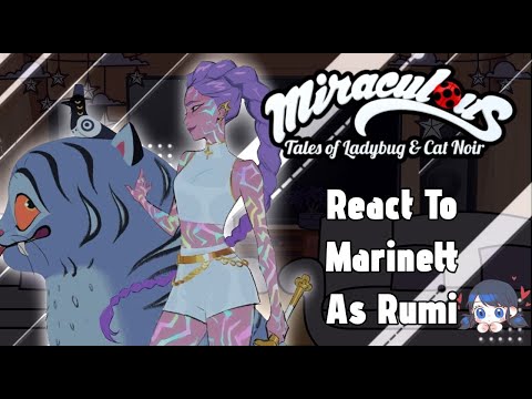 MLB React To Marinett As Rumi Gacha React MLB