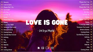 Love Is Gone 💔Sad songs playlist with lyrics ~ Depressing Songs 2024 That Will Cry Vol. 124