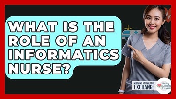 What Is The Role Of An Informatics Nurse? - Nursing Knowledge Exchange