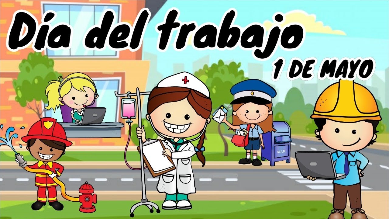 Día del trabajo para niños | 1 de mayo - YouTube