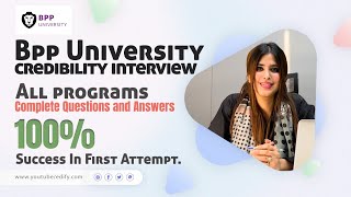 BPP University | Credibility Interview | All Questions & Answers | All Programs  & Courses