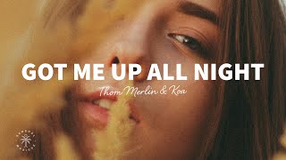 Thom Merlin & Koa - Got Me Up All Night (Lyrics)