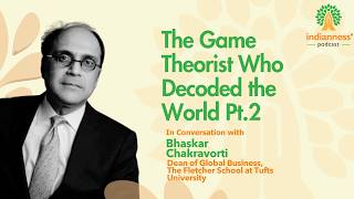 From Delhi to Bell Labs: The Game Theorist Who Decoded the World Pt.2 | With Bhaskar Chakravorti