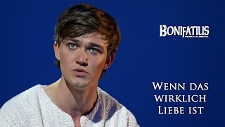 Wenn Das Wirklich Liebe Ist Bonifatius - Das Musical