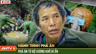 Hành Trình Phá Án Mới Nhất Ngày 15112023 Bộ Xương Khô Bí Ẩn Vạch Trần Kế Hoạch Giết Người Man Rợ