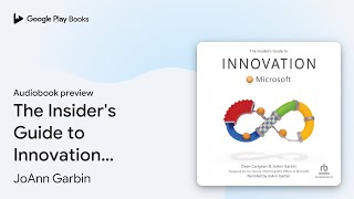 The Insider's Guide to Innovation @ Microsoft by Dean Carignan · Audiobook preview