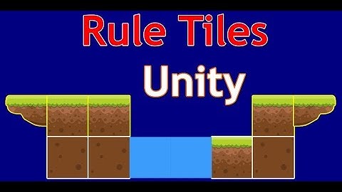Rule Tiles Unity 2d Tutorial 2019 For Making Tilemap Unity or Unity Tilemap Unity Tile For Beginners