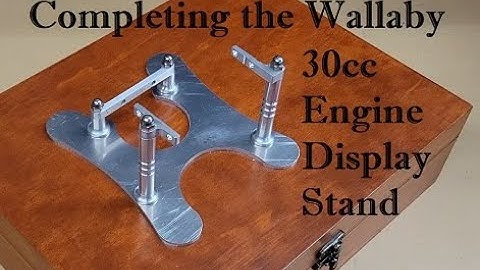 Part 1E Finishing the Display Base for the 30cc Wallaby Model Engine