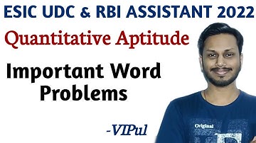 ESIC UDC & RBI Assistant 2022 | Top Arithmetic Question Word Problems| Quant by Vipul | VIP Eduserv