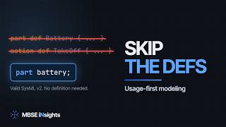 The SysML v2 Habit You Need to Break: Definitions First