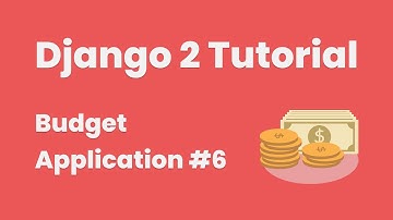Django 2 Tutorial: Create A Budget Application #6 (Add  Expenses)