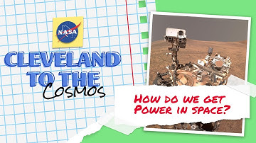 Cleveland to the Cosmos Episode 1 - Space Power