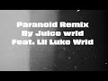 Paranoid remix feat lil luke wrld