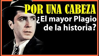 Cómo hizo el Tango POR UNA CABEZA  Carlos Gardel