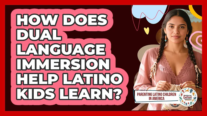 How Does Dual Language Immersion Help Latino Kids Learn? - Parenting Latino Children in America
