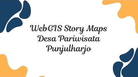 WebGIS Story Maps Desa Pariwisata Punjulharjo