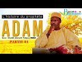 Histoire adama as partie 1 par serigne cheikh tidjane ndao