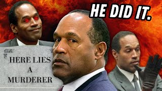 Proof OJ Simpson 100% killed his wife but NEVER confessed