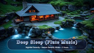 Deep Sleep - Flute & Ambient Calm Music | Nightfall Serenity | 2 Hours Music