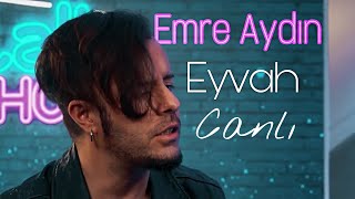 Emre Aydın - Eyvah Akustik Resimi