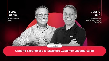 EP - 2 Crafting Experiences to Maximise Customer Lifetime Value.